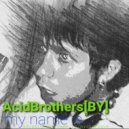 Acid Brothers (BY) - Audacity