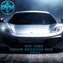 Djs Vibe - Drive Session Mix 2021