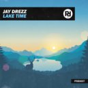 Jay Drezz - Lake Time