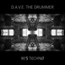 D.A.V.E. The Drummer - Living In A Warehouse