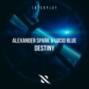 Alexander Spark, Lucid Blue - Destiny