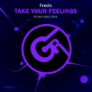 Fredix - Take Your Feelings