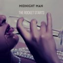 Midnight Man - The Rocket Starts