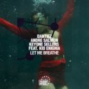 Dantiez, Andre Salmon, Keyone Sellers feat. Kid Enigma - Let Me Breathe