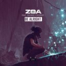 ZOA & George Cooksey - Be Alright