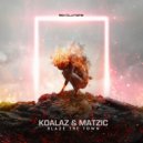 Koalaz & Matzic - Blaze The Town