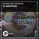 Richard Grey & Eddie Pay - 21 Questions