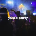 Yusca - Party 27 Summer Edition