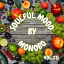 Monobo - Soulful Mood vol.28
