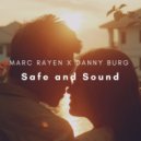 Marc Rayen X Danny Burg - Safe And Sound