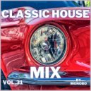 Monobo - Classic House Mix vol.31