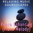 Relaxing Music Soundscapes - Peace Enhancing (Piano Melody)