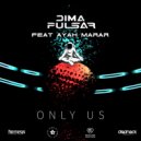 Dima Pulsar & Ayah Marar - Only Us