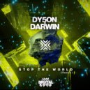 Dy5on & Darwin - Stop The World