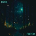 Jester - Fireflies