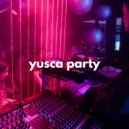 Yusca - Party 66