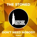 The Stoned - Don't Need Nobody