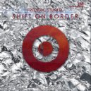Frederic Stunkel - Shift On Border
