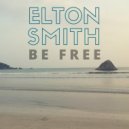 Elton Smith - Be Free