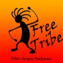 DMC Sergey Freakman - Free Tribe