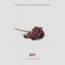 TWO OWLS & Fransis Derelle & Parker Polhill - Over (feat. Parker Polhill)