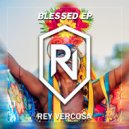 Rey Vercosa - Blessed
