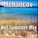 Mehancov - Hot Summer Mix 2017