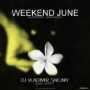 DJ VLADIMIR SNEJNIY - WEEKEND JUNE RETRO №4 MIX 2017