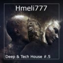 Hmeli777 - Deep & Tech House #.5