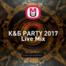 DJСандро - К&Б PARTY 2017 Live Mix
