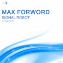Max Forword - Signal Robot