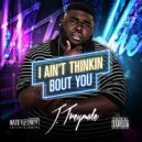 J. Treymale - I Ain't Thinkin Bout You
