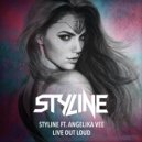 Styline ft. Angelika Vee - Live Out Loud