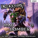 Chessout - Mad Bomber EP