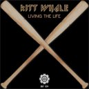 Kitt Whale - Living The Life