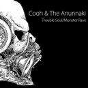 Cooh & The Anunnaki & - Trouble Soul (feat. The Anunnaki)