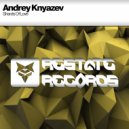 Andrey Knyazev - You're My Mystery
