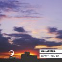 Mahaputra - Want You To Stay