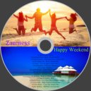 Zaumess - Happy Weekend
