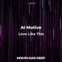 Al Motive - Love Like This