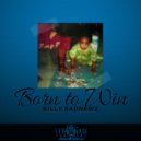 Billy Badnewz - Born to Win