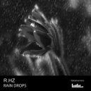 R.Hz - Rain Drops