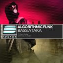 Algorithmic Funk - Bass Ataka