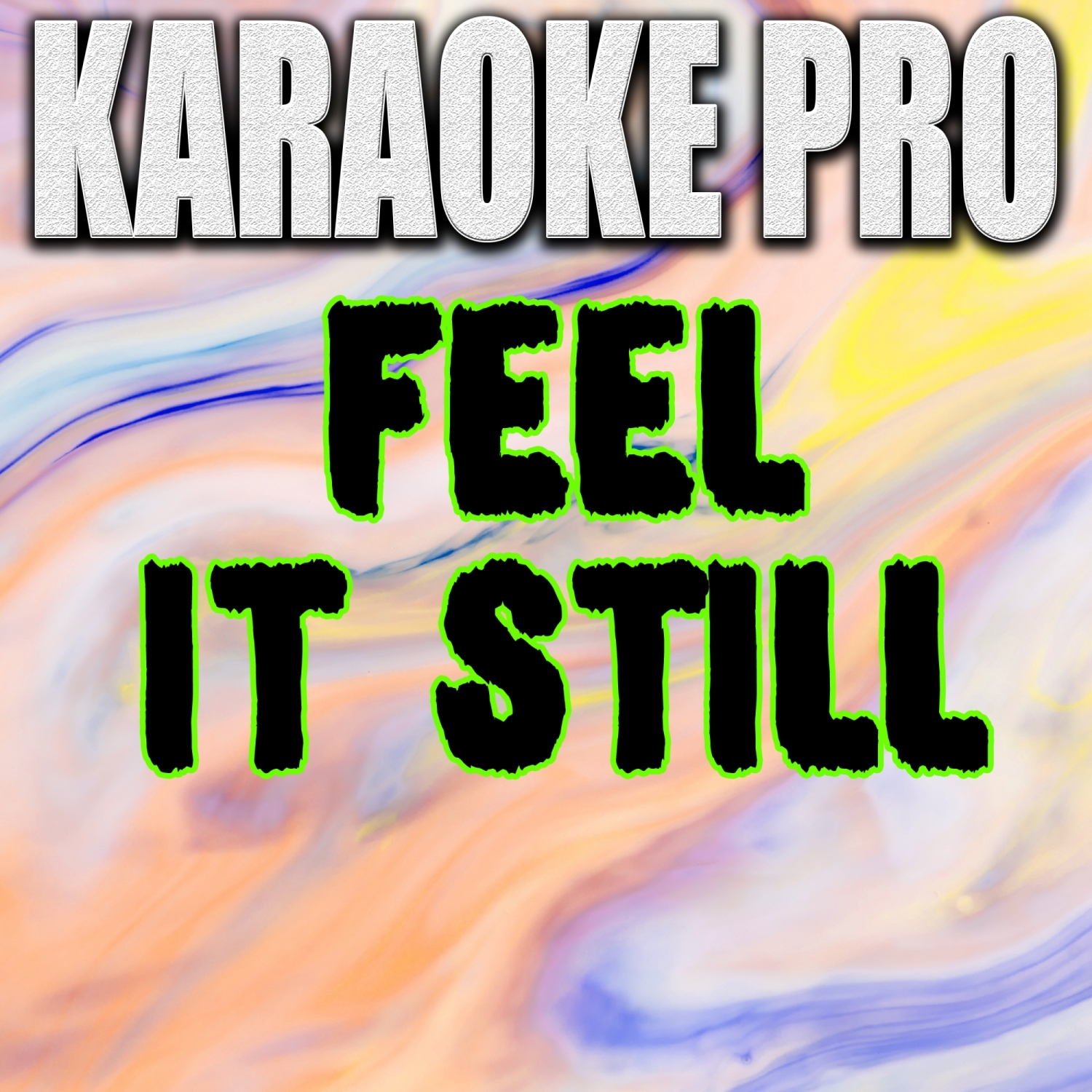 Feeling pro. Feel it still (originally performed by Portugal. The man) [Karaoke Version]. Feel it still слушать. Feel it still обложка.