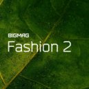 BigMag - Fashion 2 (2017)