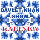 Davlet Khan show - Kalinka