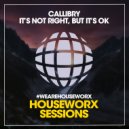 Callibry - It's Not Right, But It's Ok