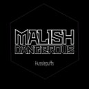 Malish Dangerous-Husslepuffs - Husslepuffs