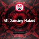 ARTUR VIDELOV - All Dancing Naked