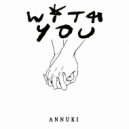 Annuki - With You
